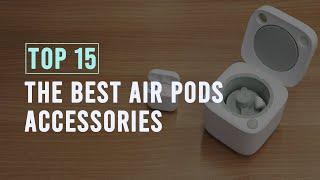 The Best AirPods/AirPods Accessories You Must Need to See Right Now 2022