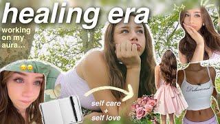 HEALING ERA: how i’m practicing self love & raising my vibe | self care rituals & feel better habits