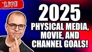 Physical MEDIA Tonight! | 2025 Physical Media, MOVIE, And Channel GOALS!