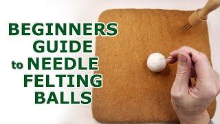 How to Needle Felt a Ball for Beginners