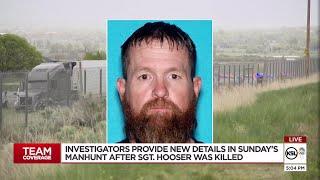 Investigators provide new details in Sunday's manhunt after Sgt. Hooser was killed