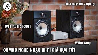 BỘ NÀY NGHE PHÒNG NHỎ CỰC CHẤT | Loa Fyne Audio F301i + Amply Wiim Amp | Tiếng ngọt, trong như ngọc