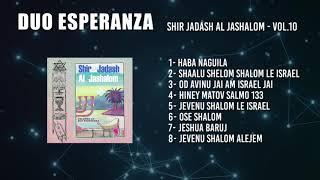 @DuoEsperanzaOficial  l Álbum Completo Vol. 10  Shir Jadash Al Jashalom