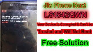Jio Phone Next LS1542QWN Your device is Corrupted It Can’t be trusted and will not boot