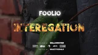 Foolio - Interrogation (Official Music Video)