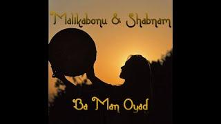 Ba Man Oyad, cover by Malikabonu and Shabnam