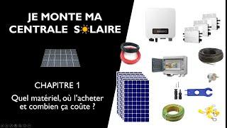 Centrale solaire : quel matériel, où l’acheter et combien ça coute ?