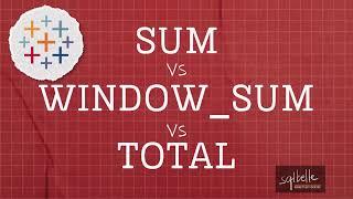 Tableau Quick Tip - SUM vs WINDOW_SUM vs TOTAL