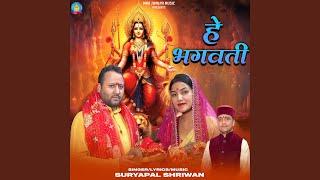 Hey Bhagwati (feat. Balkrishan Thapliyal, Sonam Thakur)