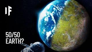 What If Earth Was Half Land and Half Water?