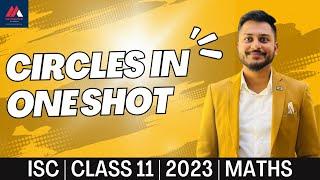 ISC | Class 11 | Mathematics | CIRCLES | One shot video | Maaheshwari Classes | YASH MAHESHWARI