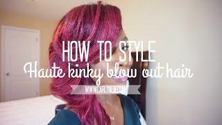 How to Style Haute Kinky Blowout Hair: Review