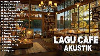 Full Album Akustik Cafe Santai 2024 - Akustik Lagu Indonesia   Musik Cafe Enak Didengar Buat Santai,