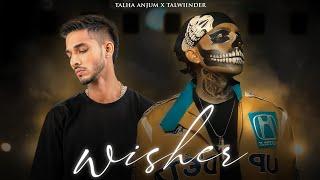 WISHES - Talha Anjum x Talwiinder | Prod. By Ether