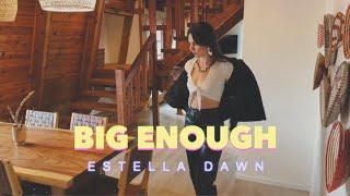 BIG ENOUGH - Estella Dawn (Official Lyric Video)