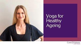 Yoga for Healthy Ageing with Virginia Walker