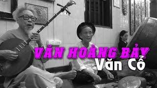 Hát Văn Cổ  Ông Hoàng Bảy  Hoàng Trọng Kha Đào Thị Phòng