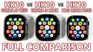 HK10 Ultra 3 WiFi vs HK10 Ultra 3 Max vs HK10 Pro Max Plus FULL COMPARISON! Best Sport SmartWatch!