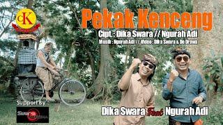 PEKAK KENCENG - Ngurah Adi feat Dika Swara//Video musik official