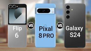 Galaxy Z Flip 6 Vs Google Pixel 8 Pro vs Galaxy S24