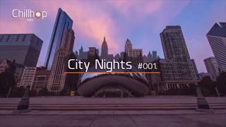 City Nights Vol. 1  Chill Hip Hop Mix