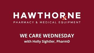 Local Pharmacies with Holly Sightler, PharmD | We Care Wednesday | Hawthorne Pharmacy