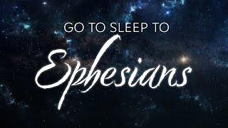 SLEEP to EPHESIANS Audio Bible | Play While You Fall Asleep | Streams of Scripture