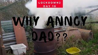 Lockdown Diary Day 18 - Why Annoy Dad?