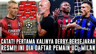 CATAT! DERBY BERSEJARAH PERTAMA KALINYA️DAFTAR PEMAIN RESMI UCL MILANKJAER PENSIUN DI MILAN