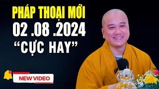 Pháp Thoại Mới "Cực Hay" 26 .07 .2024 _ Thầy Thích Pháp Hòa Tu Viện Trúc Lâm