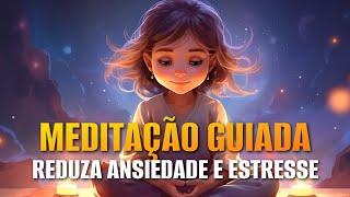 MEDITAÇÃO GUIADA PARA REDUÇÃO DO ESTRESSE E DA ANSIEDADE EM POUCOS MINUTOS