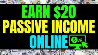 Earn $20 Passive Income Online| Make Money Fast Online