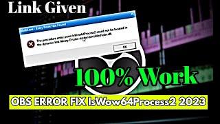 OBS Studio Error Fix "The procedure Entry Point IsWow64Process2 is not located"