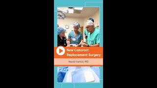 NEW Cataract Replacement Surgery