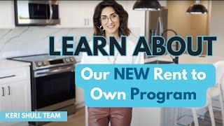 Rent to Own Program | The Keri Shull Team