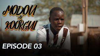 KOROU MODOU EPISODE 3