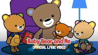 Baby Bear and Me (Official Lyric Video) | Baby Club Songs