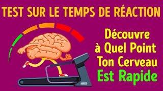 Test Sur le Temps de Réaction : à Quel Point Ton Cerveau Est Rapide