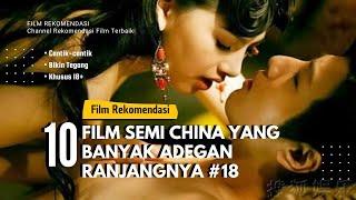 MANTUL! 10 Film Dewasa atau Semi China Yang Banyak Adegan Ranjangnya