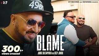 Blame  || Johal Salempuria || Deep Jandu || Rataindia | 317 Recordz | New Punjabi Song