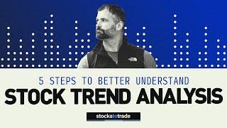 5 Steps to Better Understand Stock Trend Analysis