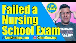 Failed an Exam in Nursing School | What Should you do | Life of a Nurse