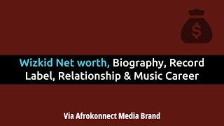 Wizkid Net worth in 2024, Biography, Record Label, Relationship and Music Career