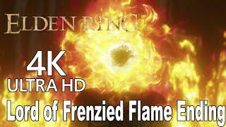 Elden Ring - Lord of Frenzied Flame Ending [4K]