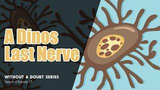 A Dinos Last Nerve!