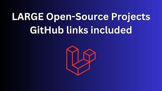 10 Big Laravel Open-Source Projects
