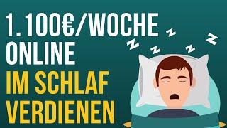 1100€ pro Woche im Schlaf verdienen  | Online Geld verdienen