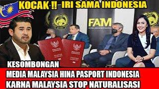 KOCAK !! MEDIA MALAYSIA HINA PASPORT INDONESIA KARNA SAKIT HATI MALAYSIA STOP NATURALISASI