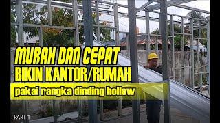 CARA BIKIN KANTOR ATAU RUMAH PAKAI RANGKA DINDING HOLLOW || MURAH DAN CEPAT!!!