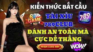 789Club | Mẹo tài xỉu 789club, iwin uy tín nhất - Top cách soi cầu 789club, iwin hiệu quả cao nhất